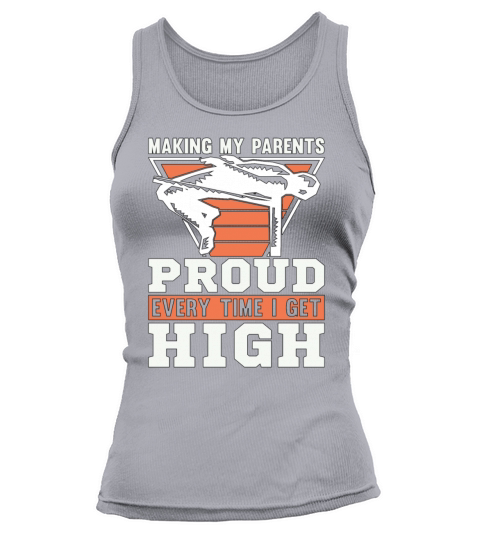 High Jump Making Parents Proud Every Time Jumping Tank top Woman