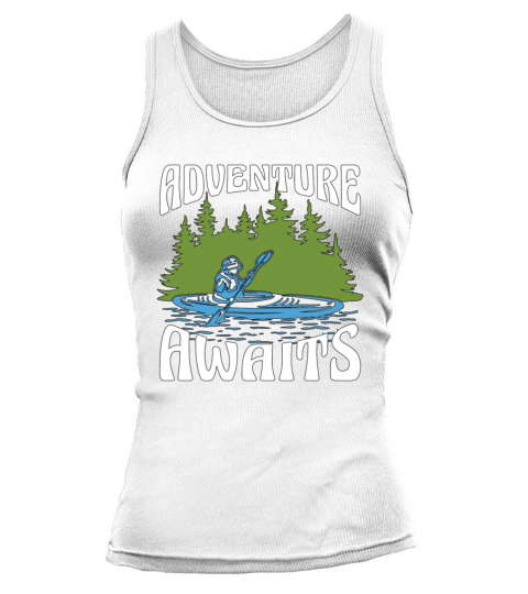 Kayaking Adventure Awaits Paddle Boat Kayak Lover Tank top Woman