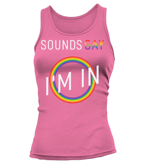 Pride Sounds Gay Im In Tank top Woman