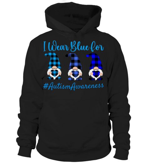 I wear blue Autism Awareness - 3 Blade Gnomes Hoodie Unisex