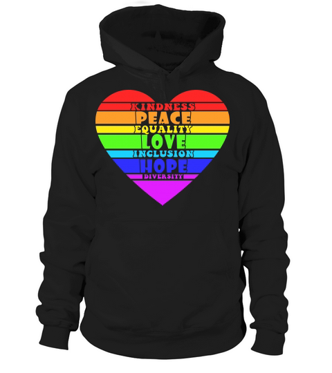 Kindness Peace Equality Love Inclusion Hope Diversity Hoodie Unisex