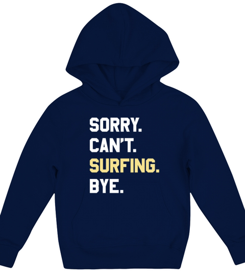 Funny Surfing Gift for Men Women Boys or Girls Kids Hoodie