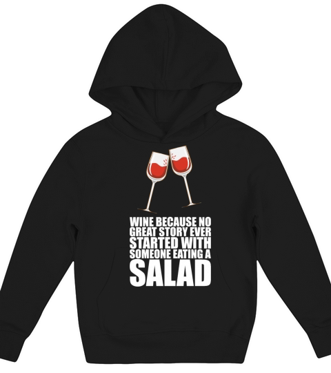 Wine No Great Story Ever Started With Someone Kids Hoodie
