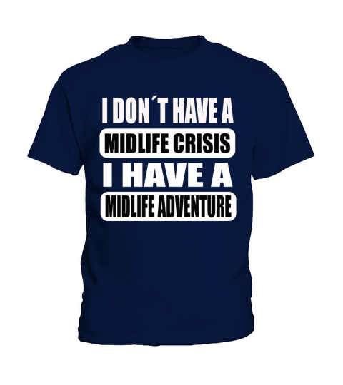 Funny Midlife Crisis Midlife Adventure Kids T-Shirt