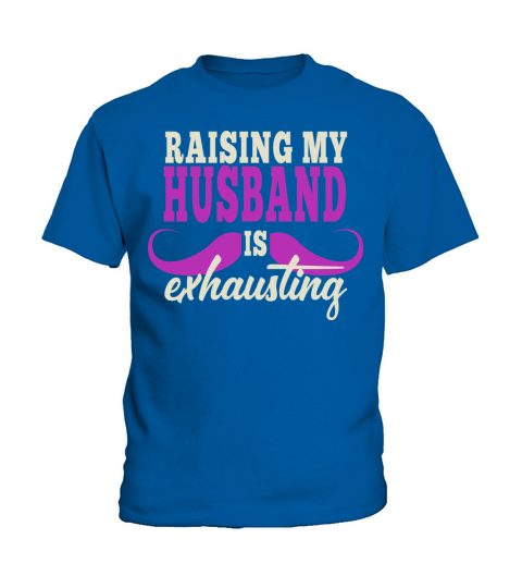 Raising My Husband Is Exhausting Vintage Wife Kids T-Shirt