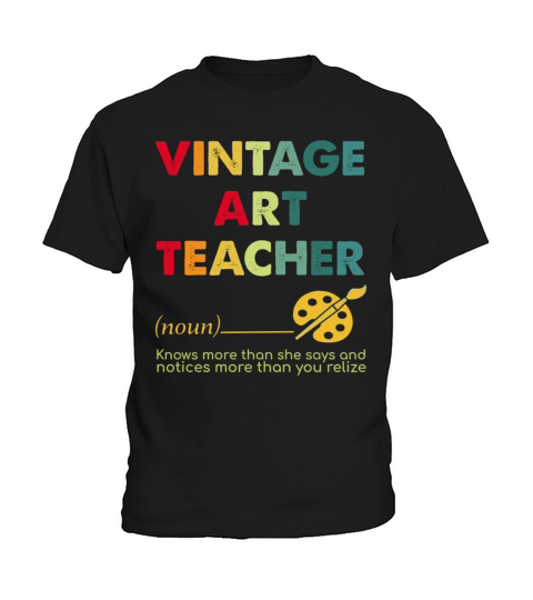Vintage Art Teacher Knows More Than She Says And N Kids T-Shirt