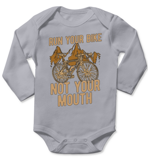 Bicycle Run Your Bike Not Your Mouth Biker Cyclist Long Sleeve Baby One-Piece
