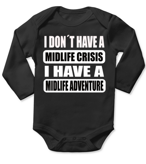 Funny Midlife Crisis Midlife Adventure Long Sleeve Baby One-Piece