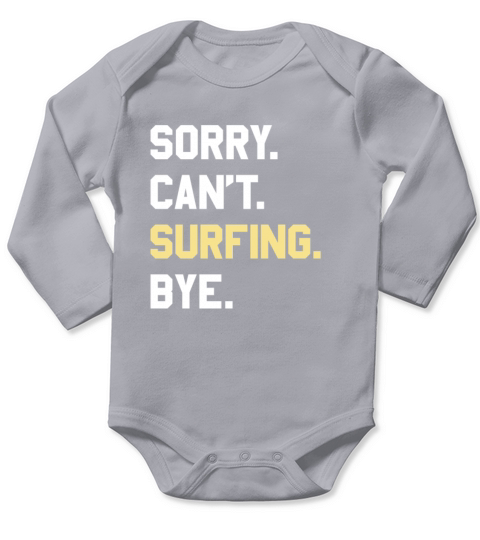 Funny Surfing Gift for Men Women Boys or Girls Long Sleeve Baby One-Piece