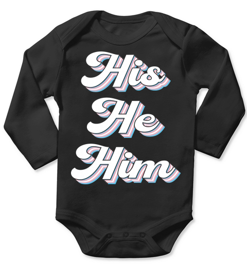 His He Him Trans gender LGBT Long Sleeve Baby One-Piece