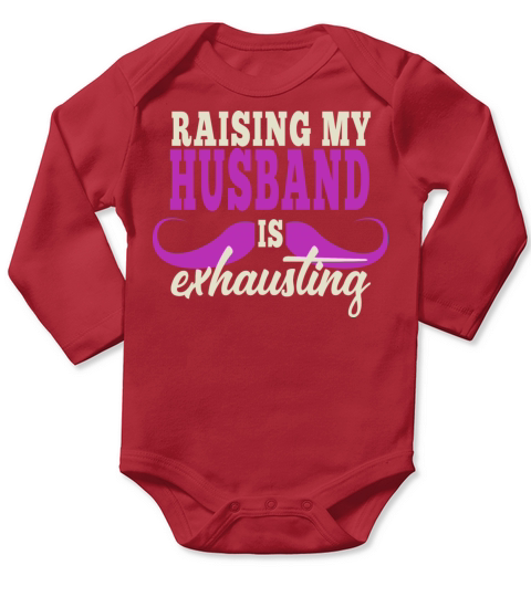 Raising My Husband Is Exhausting Vintage Wife Long Sleeve Baby One-Piece
