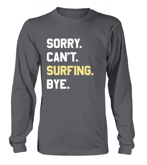 Funny Surfing Gift for Men Women Boys or Girls Long sleeved Unisex