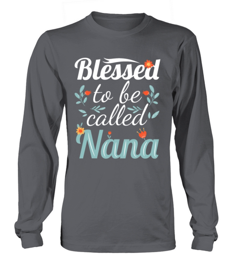 To Be Called Nanafirst i drink the coffeefueled by Long sleeved Unisex