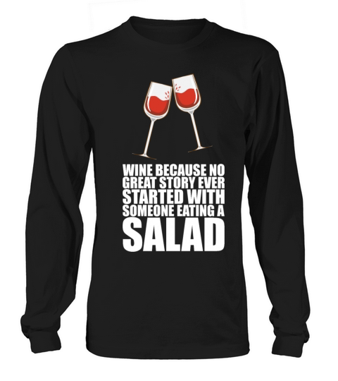 Wine No Great Story Ever Started With Someone Long sleeved Unisex
