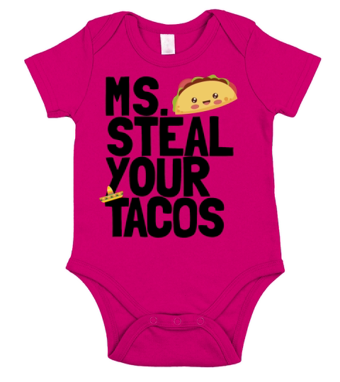 Ms Steal Your Tacos Funny Girls Taco Lover Womens Short Sleeve Baby One-Piece