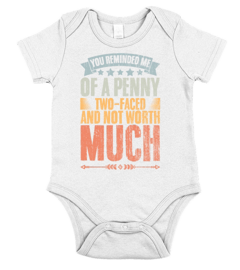 You Remind Me Of A Penny Vintage Two-Faced Traitor Short Sleeve Baby One-Piece