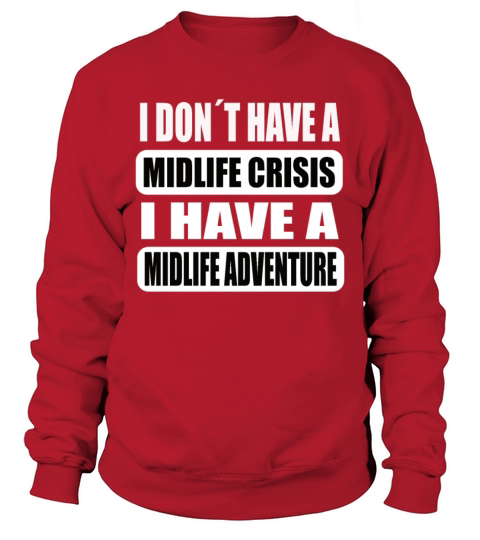 Funny Midlife Crisis Midlife Adventure Sweatshirt Unisex