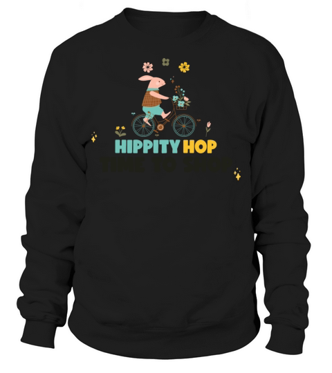 Hippity Hop Time to Shop Sweatshirt Unisex