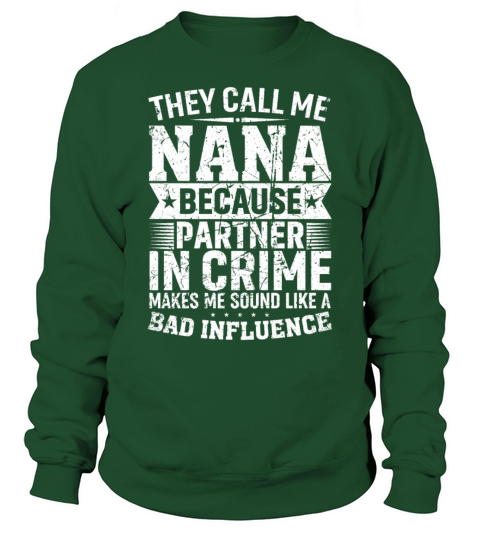 They Call Me Nana Because Partner in Crime Vintage Sweatshirt Unisex