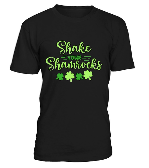 Funny Irish Saint Patricks Day Shake Your T-Shirt Unisex
