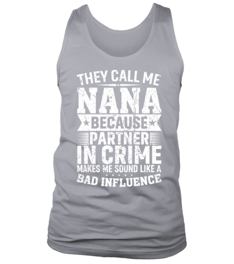 They Call Me Nana Because Partner in Crime Vintage Tank Top Unisex