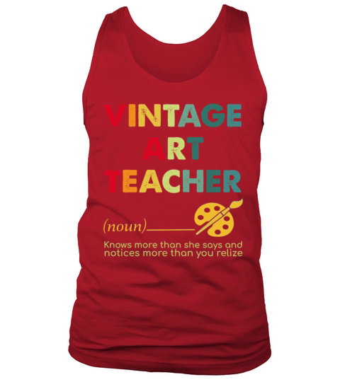 Vintage Art Teacher Knows More Than She Says And N Tank Top Unisex