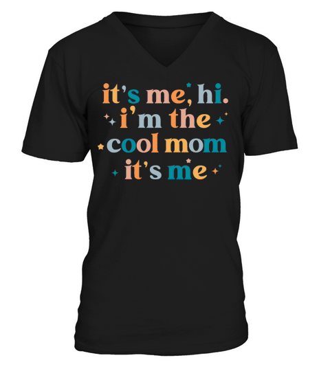 Vintage It’s Me Hi I’m The Cool Mom It’s Me Shirt V-Neck T-shirt
