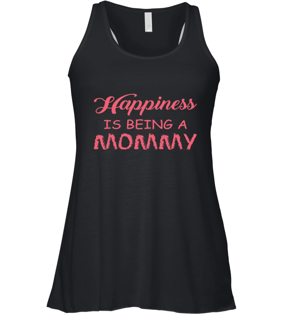 Happiness Is Being A Mommy Womens Mothers Day Women's Flowy Tank Top