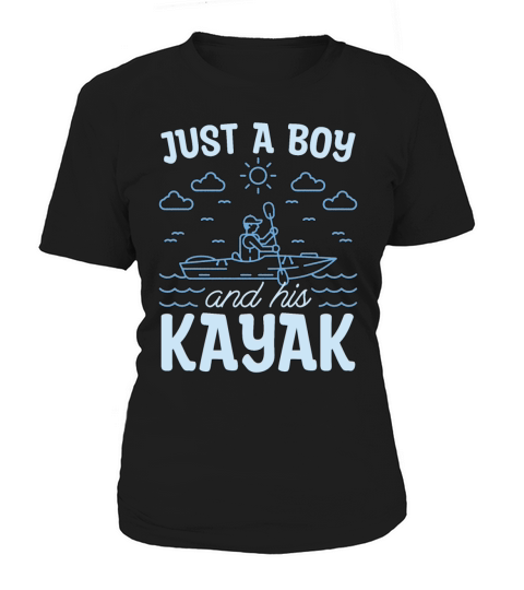 Kayaking Just A Boy And His Canoeing Kayak Lover Women's T-Shirt