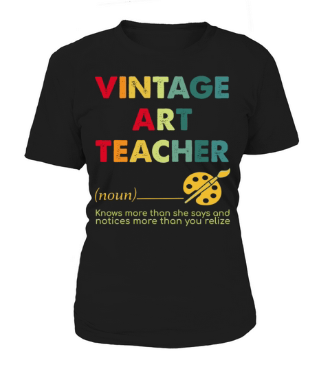 Vintage Art Teacher Knows More Than She Says And N Women's T-Shirt