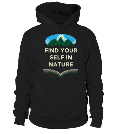 Find Your Self in Nature Camping Positivity Camper Hoodie Unisex