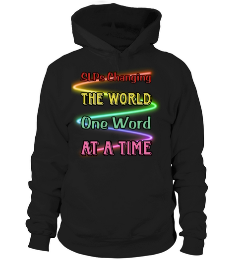 SLPs Changing The World One Word At A Time Hoodie Unisex