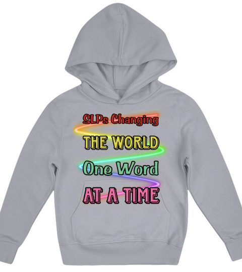 SLPs Changing The World One Word At A Time Kids Hoodie
