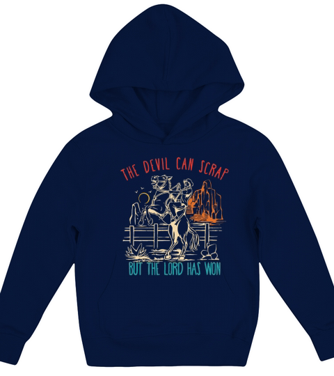 The Devil Can Scrap But The Lord Has Won Kids Hoodie