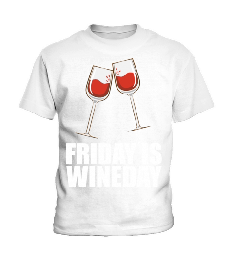 Friday Is Wineday Kids T-Shirt