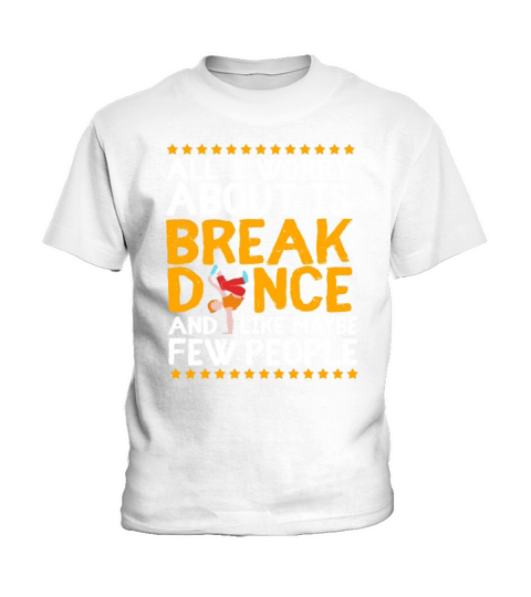 Funny Dance Quotes Bboy Dancer Breakdance Kids T-Shirt