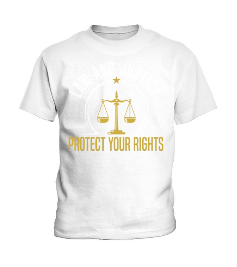 Law And Justice Protect Your Rights Lawyer Kids T-Shirt