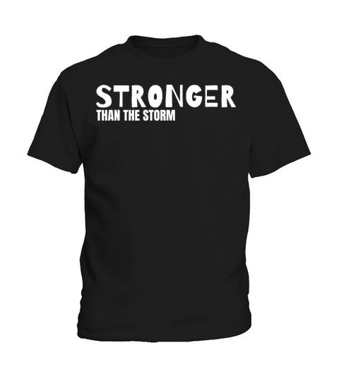 Stronger Than The Storm Kids T-Shirt