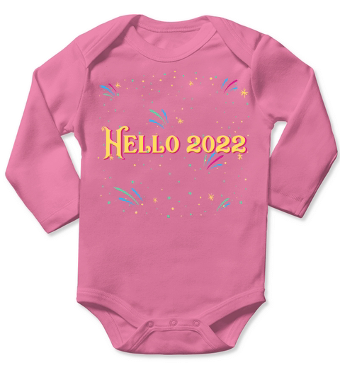 Hello 2022 Happy New Year Sayings NYE Quotes Party Long Sleeve Baby One-Piece
