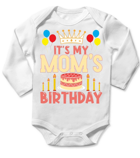Its My Moms Birthday Long Sleeve Baby One-Piece