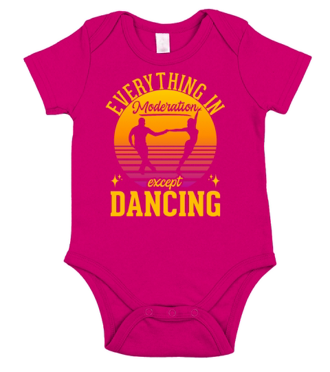 Everything In Moderation Except Dancing Ballroom Short Sleeve Baby One-Piece