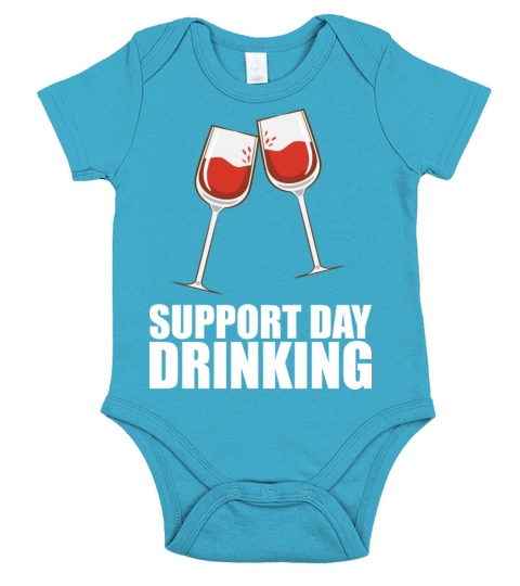 Support Day Drinking Short Sleeve Baby One-Piece