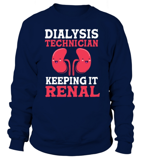 Kidney Keeping It Renal Cute Dialysis Tech Sweatshirt Unisex