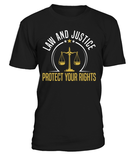 Law And Justice Protect Your Rights Lawyer T-Shirt Unisex