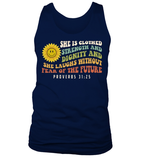 SHE IS CLOTHED STRENGTH AND DIGNITY AND SHE LAUGHS Tank Top Unisex