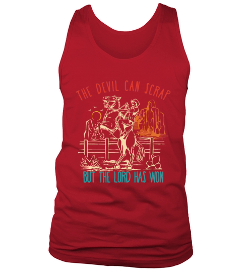 The Devil Can Scrap But The Lord Has Won Tank Top Unisex