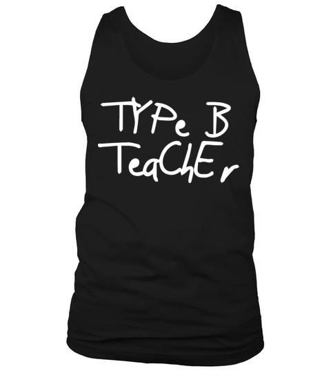 Type B teacher Tank Top Unisex
