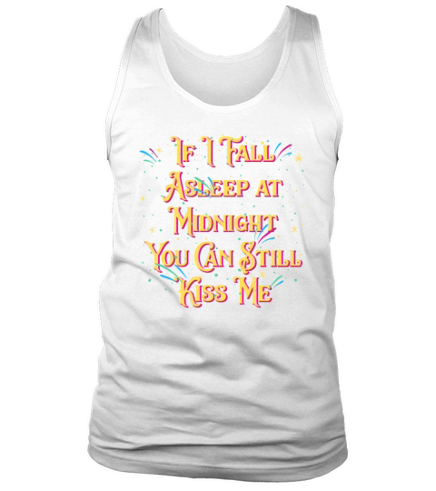 You Can Still Kiss Me Happy New Year Couple Shirts Tank Top Unisex
