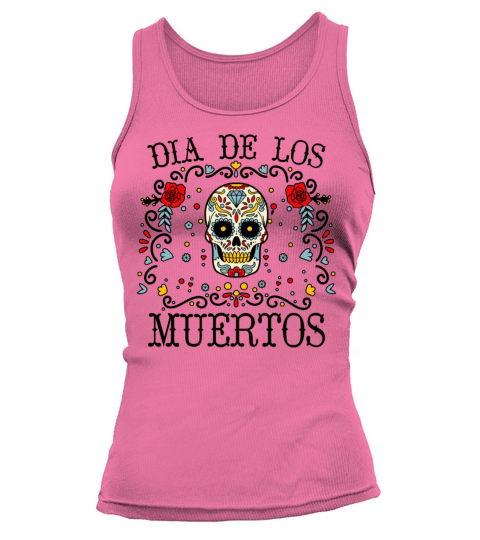 Dia De Los Muertos Day Of Dead Mexican Tank top Woman