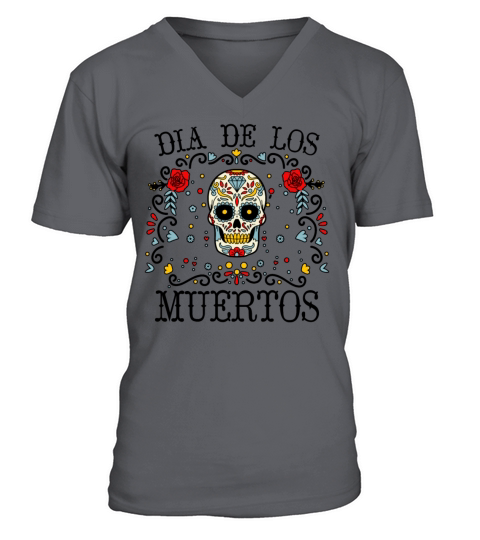 Dia De Los Muertos Day Of Dead Mexican V-Neck T-shirt